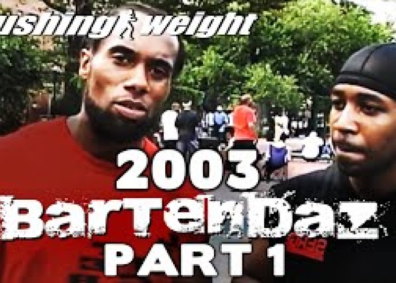 Part 1. Bartendaz 2003  Giant and Maketricks  Pushing Weight